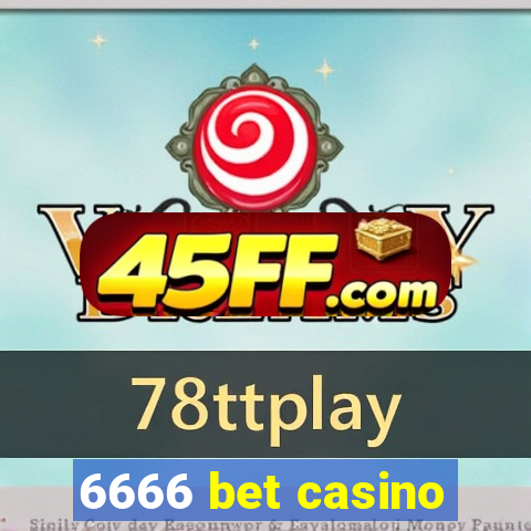 6666 bet casino
